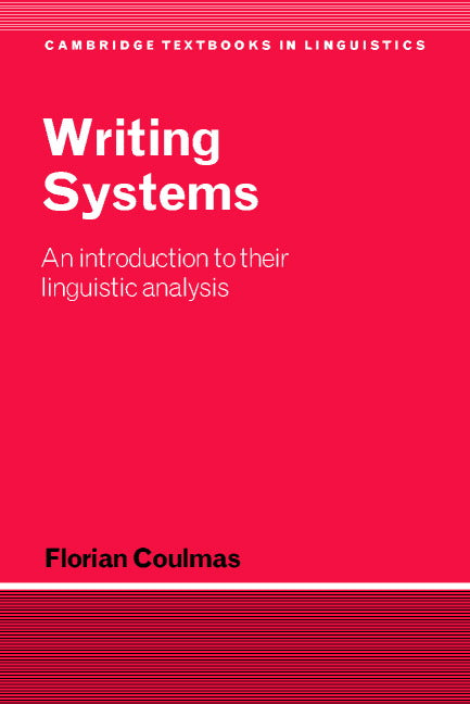 Writing Systems; An Introduction to Their Linguistic Analysis (Paperback) 9780521787376