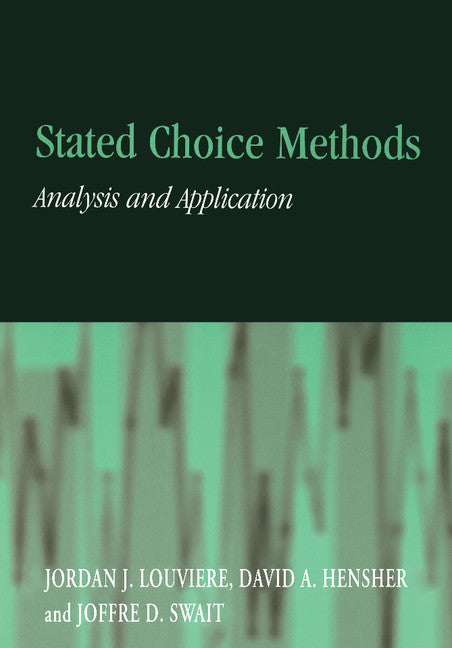 Stated Choice Methods; Analysis and Applications (Paperback) 9780521788304