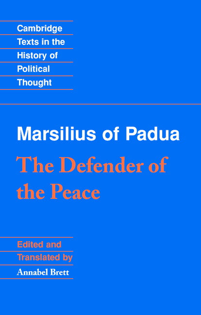 Marsilius of Padua: The Defender of the Peace (Paperback) 9780521789110