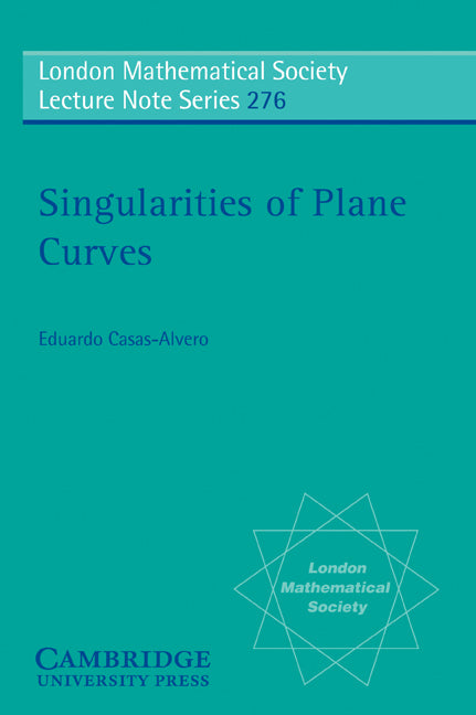Singularities of Plane Curves (Paperback) 9780521789592