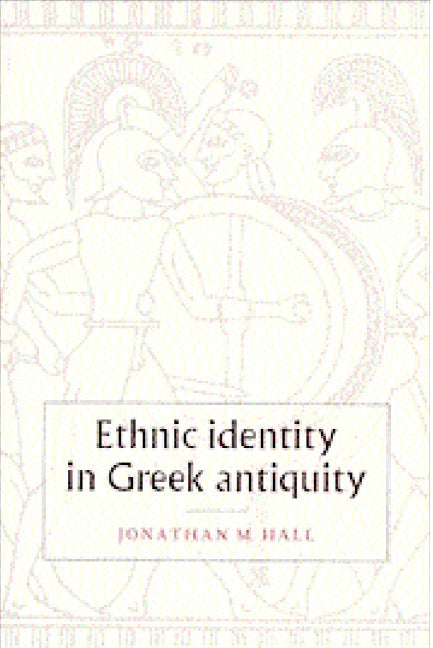 Ethnic Identity in Greek Antiquity (Paperback) 9780521789998