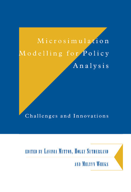 Microsimulation Modelling for Policy Analysis; Challenges and Innovations (Hardback) 9780521790062