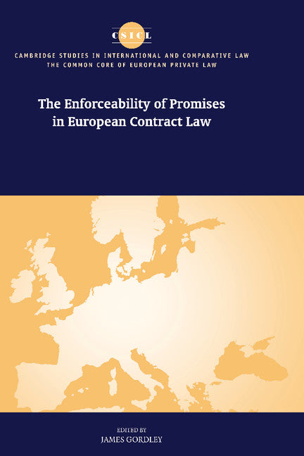 The Enforceability of Promises in European Contract Law (Hardback) 9780521790215