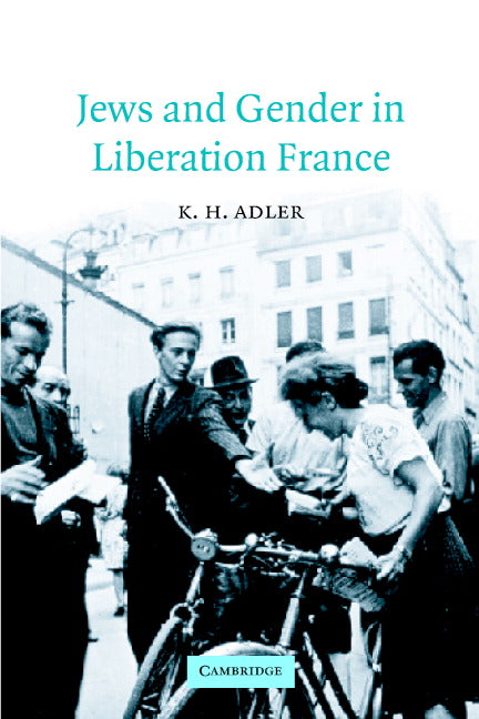 Jews and Gender in Liberation France (Hardback) 9780521790482