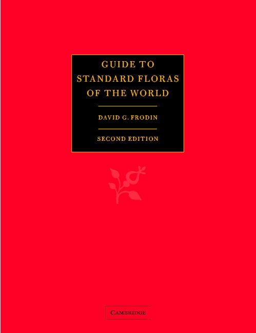 Guide to Standard Floras of the World; An Annotated, Geographically Arranged Systematic Bibliography of the Principal Floras, Enumerations, Checklists and Chorological Atlases of Different Areas (Hardback) 9780521790772