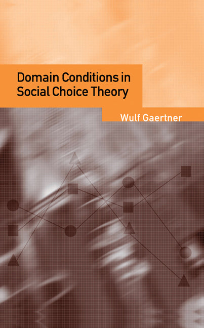 Domain Conditions in Social Choice Theory (Hardback) 9780521791021