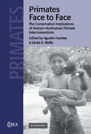 Primates Face to Face; The Conservation Implications of Human-nonhuman Primate Interconnections (Paperback) 9780521019279