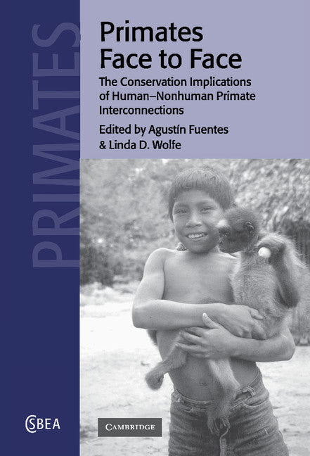 Primates Face to Face; The Conservation Implications of Human-nonhuman Primate Interconnections (Hardback) 9780521791090