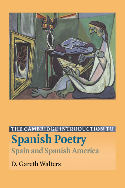 The Cambridge Introduction to Spanish Poetry; Spain and Spanish America (Hardback) 9780521791229
