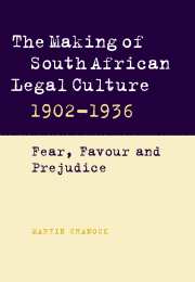 The Making of South African Legal Culture 1902–1936; Fear, Favour and Prejudice (Paperback / softback) 9780521032971