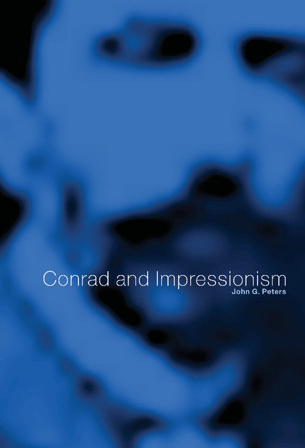 Conrad and Impressionism (Hardback) 9780521791731