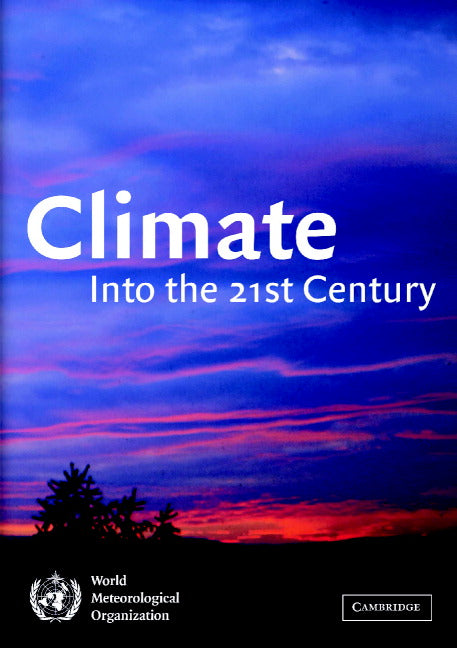 Climate: Into the 21st Century (Hardback) 9780521792028