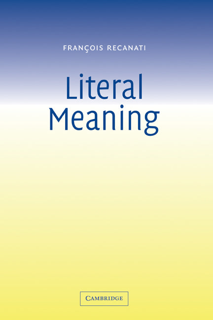 Literal Meaning (Hardback) 9780521792462