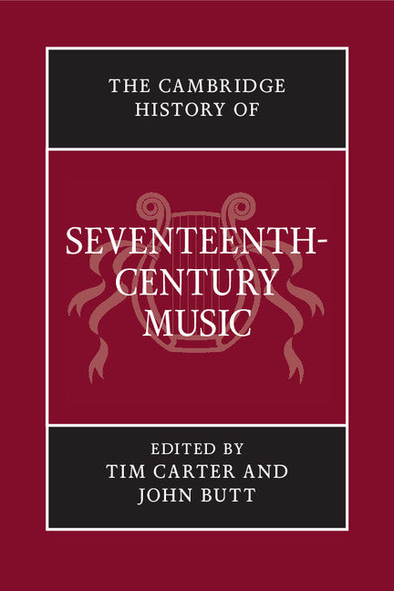 The Cambridge History of Seventeenth-Century Music (Hardback) 9780521792738