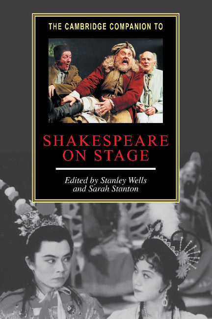 The Cambridge Companion to Shakespeare on Stage (Hardback) 9780521792950