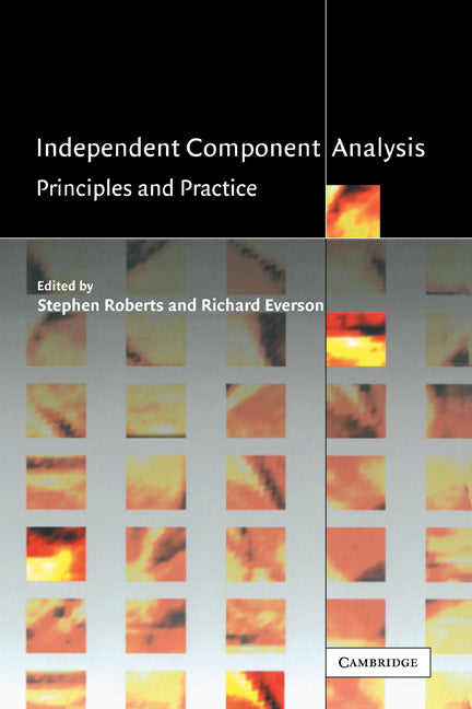Independent Component Analysis; Principles and Practice (Hardback) 9780521792981