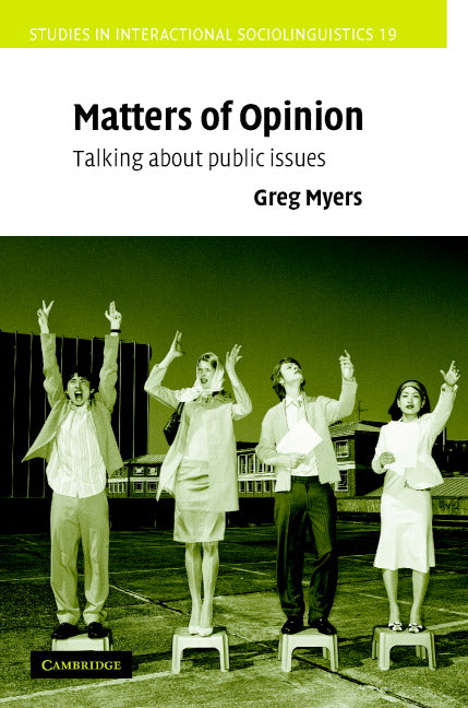 Matters of Opinion; Talking About Public Issues (Hardback) 9780521793124