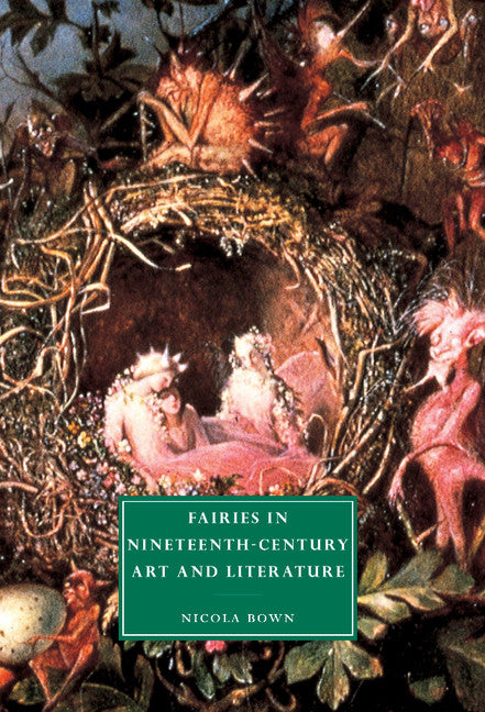 Fairies in Nineteenth-Century Art and Literature (Hardback) 9780521793155