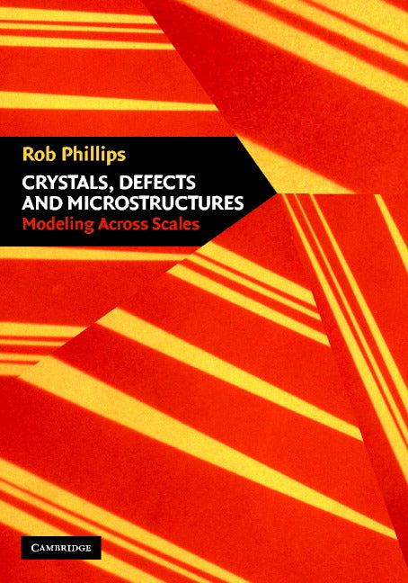 Crystals, Defects and Microstructures; Modeling Across Scales (Paperback) 9780521793575