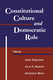 Constitutional Culture and Democratic Rule (Hardback) 9780521790222