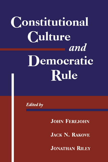 Constitutional Culture and Democratic Rule (Paperback) 9780521793704