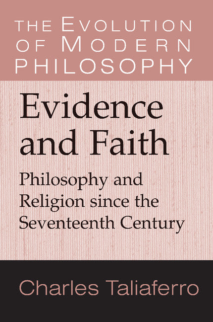 Evidence and Faith; Philosophy and Religion since the Seventeenth Century (Paperback) 9780521793759