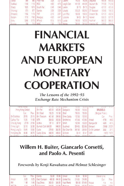 Financial Markets and European Monetary Cooperation; The Lessons of the 1992–93 Exchange Rate Mechanism Crisis (Paperback) 9780521794404