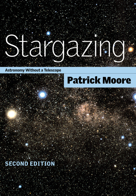 Stargazing; Astronomy without a Telescope (Paperback) 9780521794459