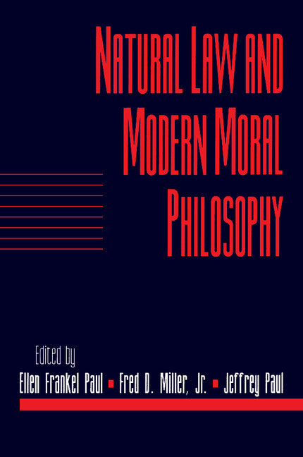 Natural Law and Modern Moral Philosophy: Volume 18, Social Philosophy and Policy, Part 1 (Paperback) 9780521794602