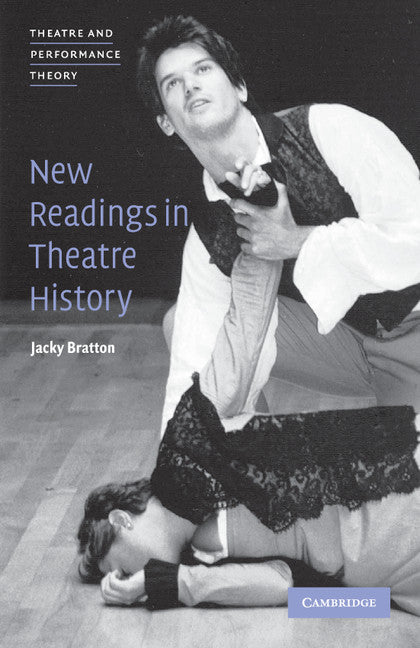 New Readings in Theatre History (Paperback) 9780521794633