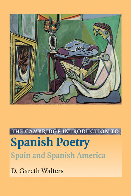 The Cambridge Introduction to Spanish Poetry; Spain and Spanish America (Paperback) 9780521794640