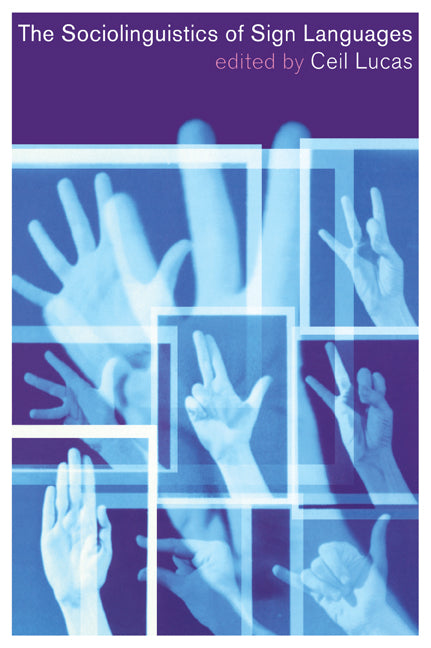 The Sociolinguistics of Sign Languages (Paperback) 9780521794749