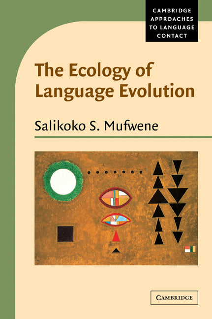 The Ecology of Language Evolution (Paperback) 9780521794756