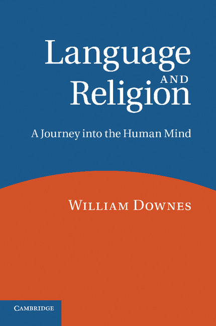 Language and Religion; A Journey into the Human Mind (Paperback) 9780521796736