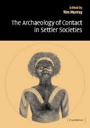 The Archaeology of Contact in Settler Societies (Hardback) 9780521792578