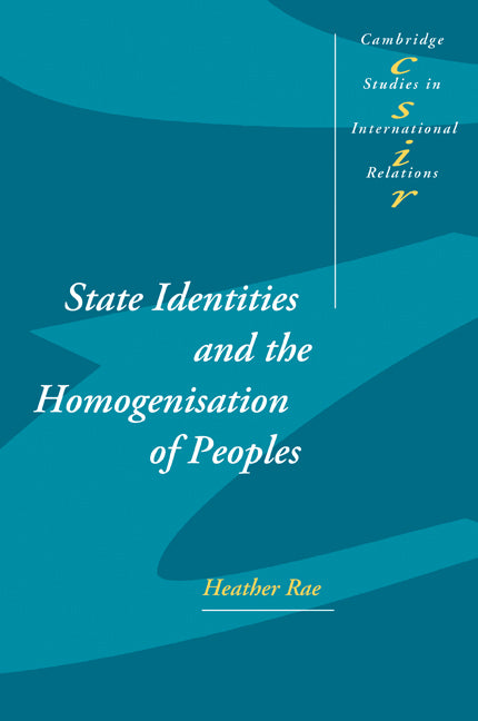 State Identities and the Homogenisation of Peoples (Paperback) 9780521797085