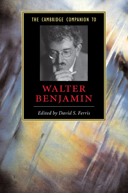 The Cambridge Companion to Walter Benjamin (Paperback) 9780521797245