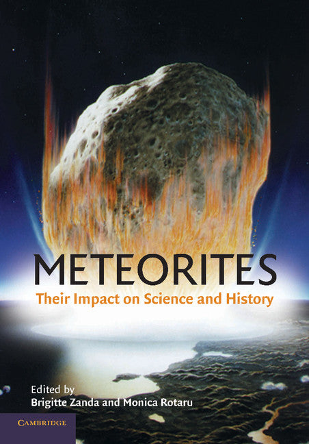 Meteorites; Their Impact on Science and History (Paperback) 9780521799409