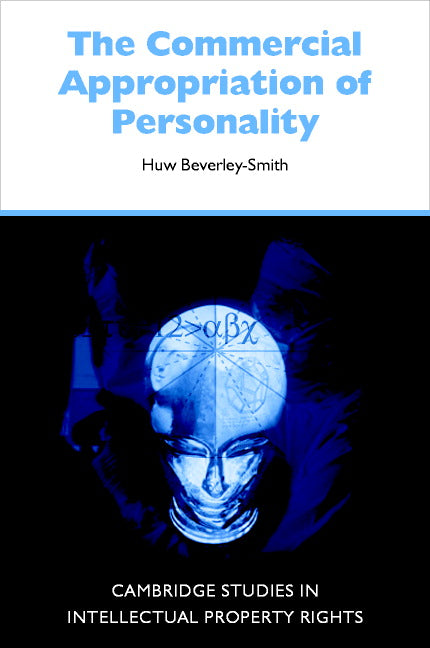 The Commercial Appropriation of Personality (Hardback) 9780521800143