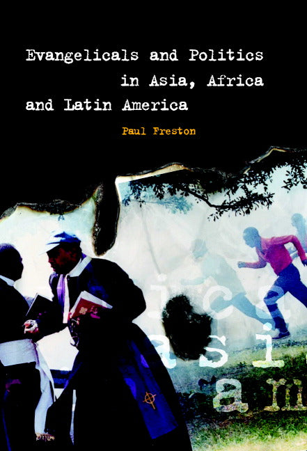 Evangelicals and Politics in Asia, Africa and Latin America (Hardback) 9780521800419