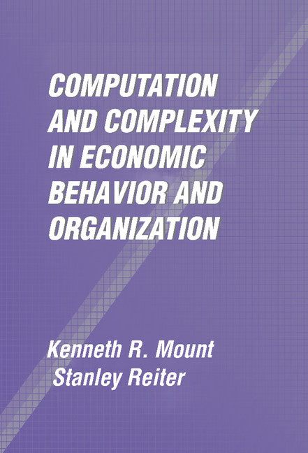 Computation and Complexity in Economic Behavior and Organization (Hardback) 9780521800563