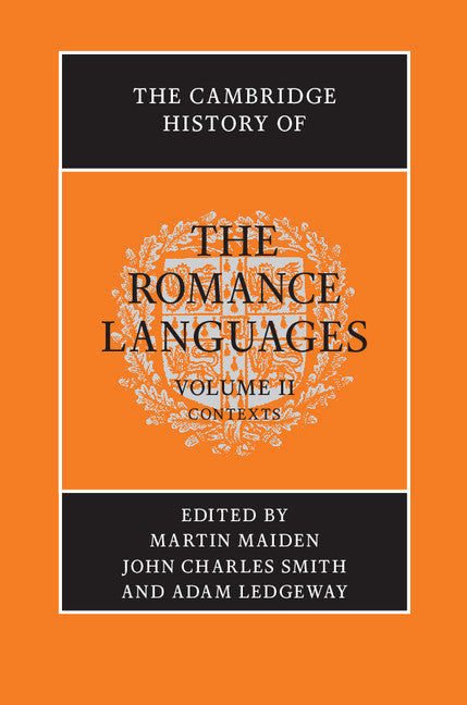 The Cambridge History of the Romance Languages: Volume 2, Contexts (Hardback) 9780521800730