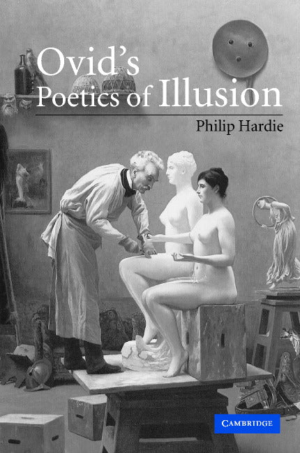 Ovid's Poetics of Illusion (Hardback) 9780521800877