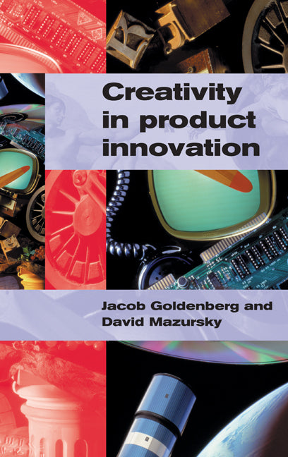 Creativity in Product Innovation (Hardback) 9780521800891