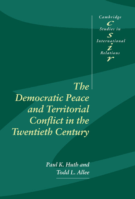 The Democratic Peace and Territorial Conflict in the Twentieth Century (Hardback) 9780521801157