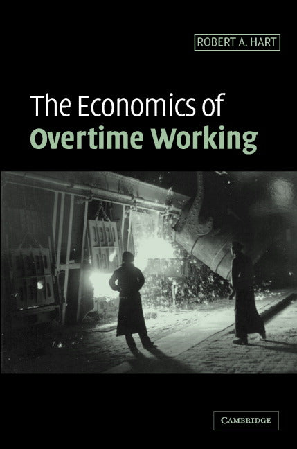 The Economics of Overtime Working (Hardback) 9780521801423