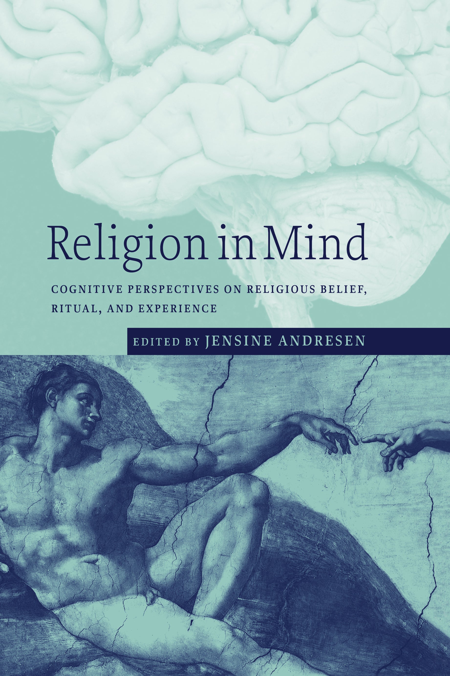 Religion in Mind; Cognitive Perspectives on Religious Belief, Ritual, and Experience (Hardback) 9780521801522
