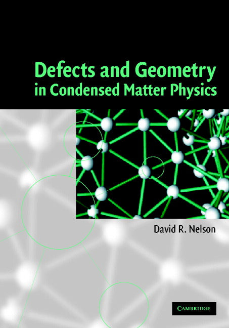 Defects and Geometry in Condensed Matter Physics (Hardback) 9780521801591