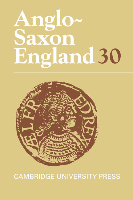 Anglo-Saxon England: Volume 30 (Hardback) 9780521802109