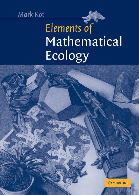 Elements of Mathematical Ecology (Hardback) 9780521802130